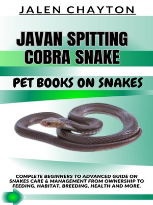 cover image of JAVAN SPITTING COBRA SNAKE  PET BOOKS ON SNAKES
